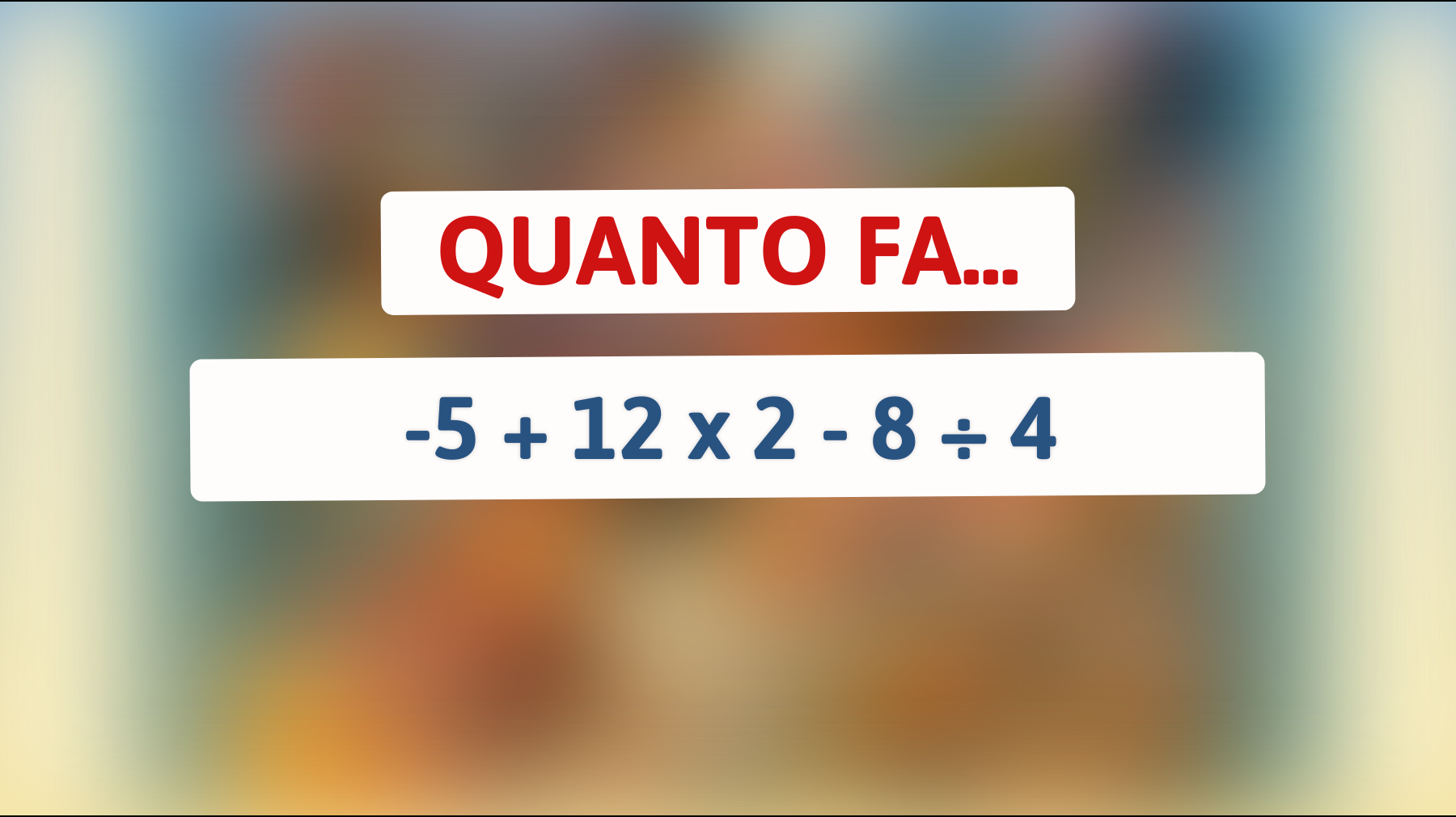 \"Incredibile Sfida Matematica: Riesci a Risolvere Questo Indovinello che Solo i Veri Genii Possono Decifrare?\""